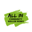 ALL IN: Community Roller Derby